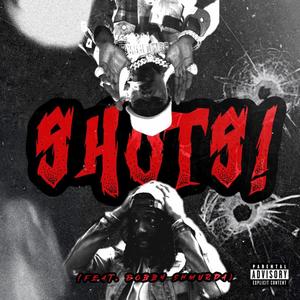 Shots (feat. Bobby Shmurda) [Explicit]