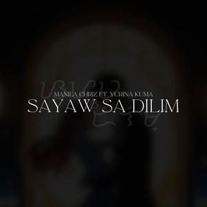 Sayaw Sa Dilim (feat. YurinaKuma)