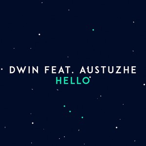 Hello (feat. Austuzhe)