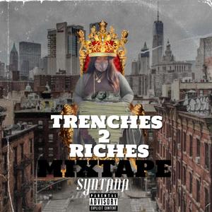 TRENCHES 2 RICHES MIXTAPE (Explicit)