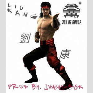 劉康 (Liu Kang) - Prod. By Jimmy-30K