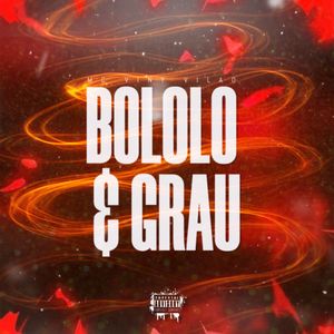 Bololo e Grau (Explicit)