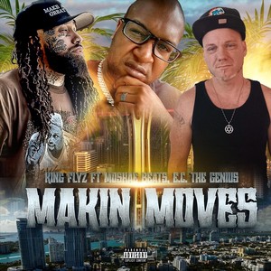 Makin Moves (feat. Moshae Beats & EC The Genius) (Explicit)