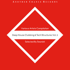 Deep House Clubbing & Tech Structures, Vol. 2
