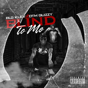 BLG KLEV - Blind To Me (Explicit)