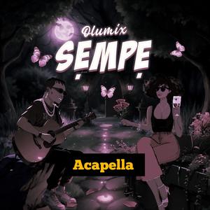 SEMPE (Acapella Version)