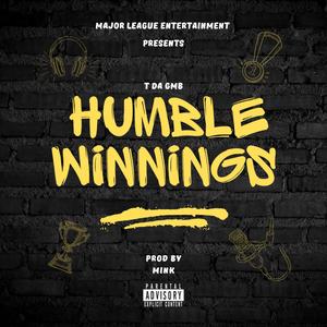 T Da GMB - Humble Winnings (Explicit)