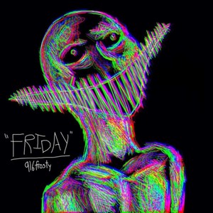 FRIDAY (Explicit)