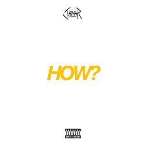 HOW? (feat. Carl Angelo) (Explicit)