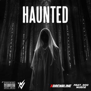 Haunted (feat. Doc Nuece) (Explicit)