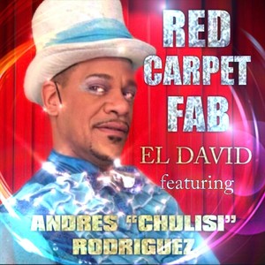 Red Carpet Fab (The Chulisi Theme Song) [feat. Andres Chulisi Rodriguez] (Explicit)