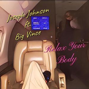 Relax Your Body (feat. Big Vince) [Explicit]