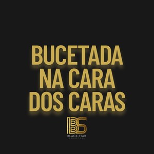 Bucetada Na Cara dos Caras (Explicit)