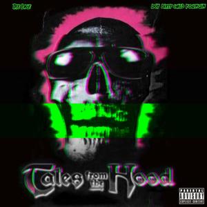 TALES FROM THE HOOD (feat. DCY DIRTCHILD YOUNGIN) [Explicit]