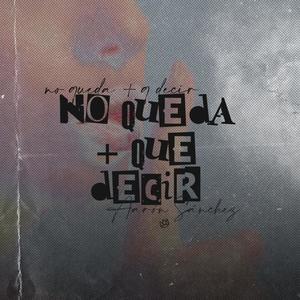 No Queda + Que Decir (Explicit)