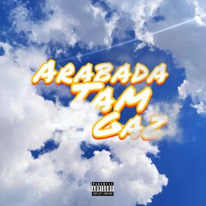 Arabada Tam Gaz