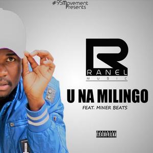 U Na Milingo(feat. Miner Beats)