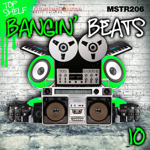 Top Shelf: Bangin' Beats, Vol. 10