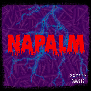 Napalm (feat. ZXTADX) [Explicit]