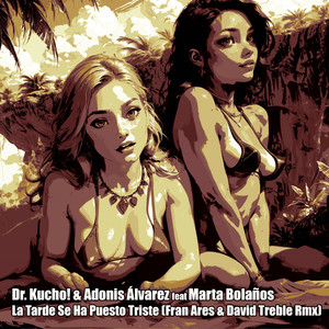 La Tarde Se Ha Puesto Triste (2025 Fran Ares & David Treble Remix)