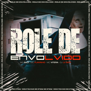 Rolê de Envolvido (Explicit)