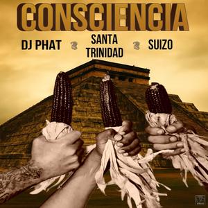 Consciencia (feat. suizo & DJ Phat)