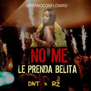 no me le prenda belita (feat. rz)