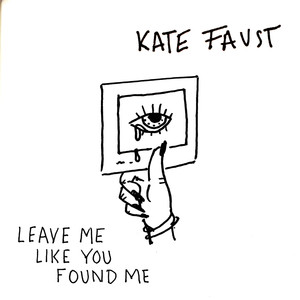 Leave Me (Like You Found Me)