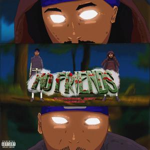 No Friends (feat. Mo'Gunz) (Explicit)