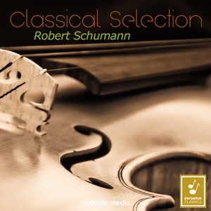 Classical Selection - Schumann: Violin Concerto, WoO 23 & Cello Concerto, Op. 129