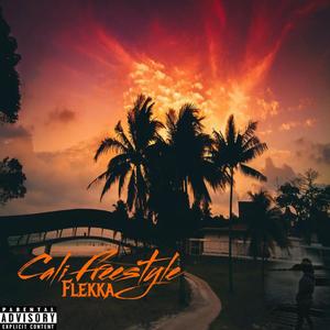 Cali Freestyle (Explicit)