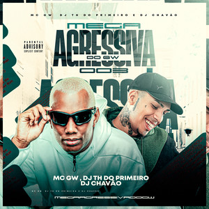 Mega Agressiva do Gw 003