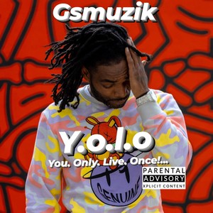 Y.O.L.O. (YOU. ONLY. LIVE. ONCE.|Explicit)