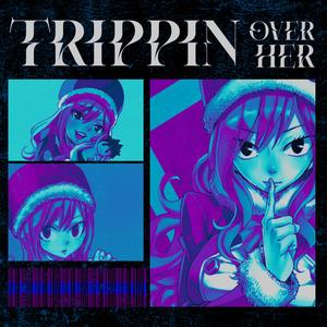 Trippin' (Over Her) (feat. Sh!nki & Marc Knight) [Explicit]