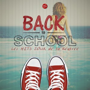 Back to School (Les hits zouk de la rentrée)