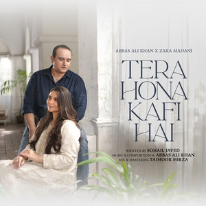 Tera Hona Kafi Hai (feat. Zara Madani)
