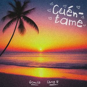 Cuéntame (feat. Chriz R)