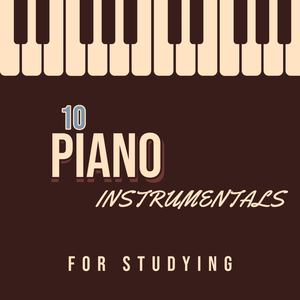 10 Piano Instrumentals for Studying