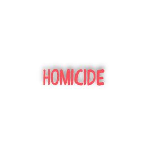 Homicide (Explicit)