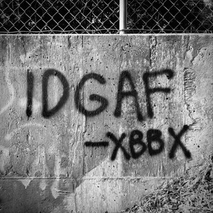 Idgaf (Explicit)