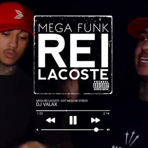 MEGA FUNK REI LACOSTE (Edit. Mega No Stress Dj Nerpheu)