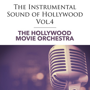 The Instrumental Sound of Hollywood - Vol.4