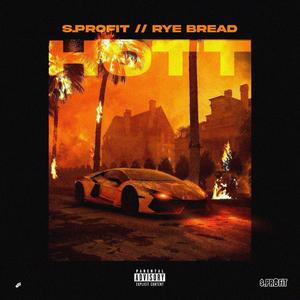 HOTT (feat. Rye Bread) (Explicit)