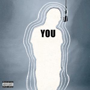 YOU (feat. UNION.) [Explicit]