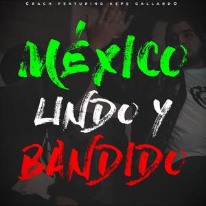 Mexico Lindo y Bandido (feat. Keps gallardo) (Explicit)