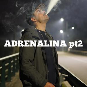 Adrenalina pt. 2 (Explicit)