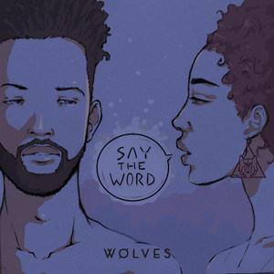 Say The Word (Explicit)