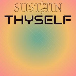 Sustain Thyself