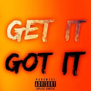 Get It Got It (Explicit)