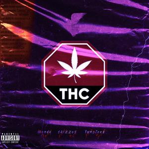 THC (feat. YungJeet & Skizzos) [Explicit]